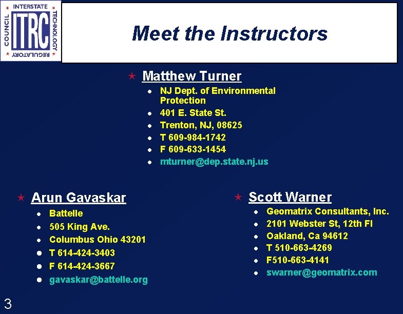 Meet the Instructors é Matthew Turner l l l é Arun Gavaskar Battelle l