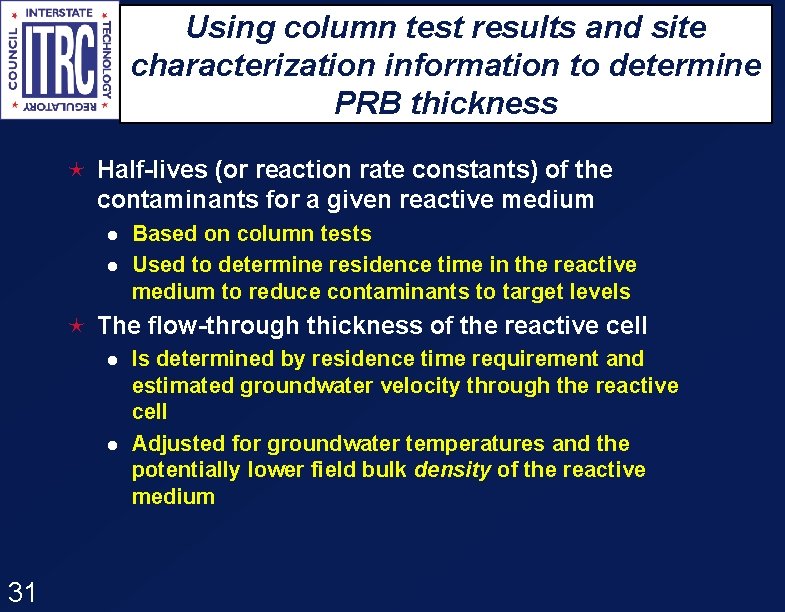 Using column test results and site characterization information to determine PRB thickness é Half-lives