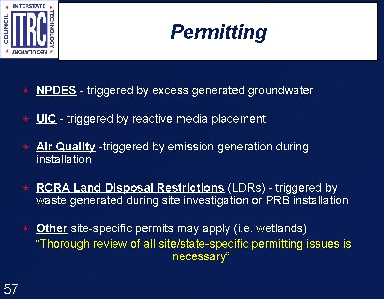 Permitting é NPDES - triggered by excess generated groundwater é UIC - triggered by