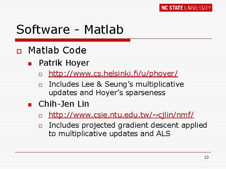 Software - Matlab o Matlab Code n Patrik Hoyer o o n http: //www.