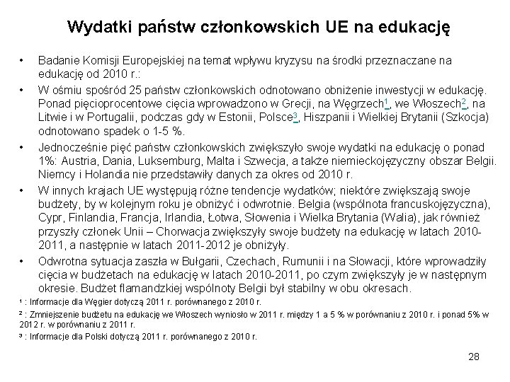 Wydatki państw członkowskich UE na edukację • • • Badanie Komisji Europejskiej na temat