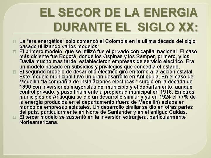 EL SECOR DE LA ENERGIA DURANTE EL SIGLO XX: � � La "era energética"