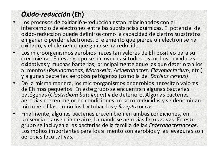 Óxido-reducción (Eh) • Los procesos de oxidación-reducción están relacionados con el intercambio de electrones