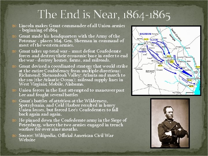 The End is Near, 1864 -1865 Lincoln makes Grant commander of all Union armies