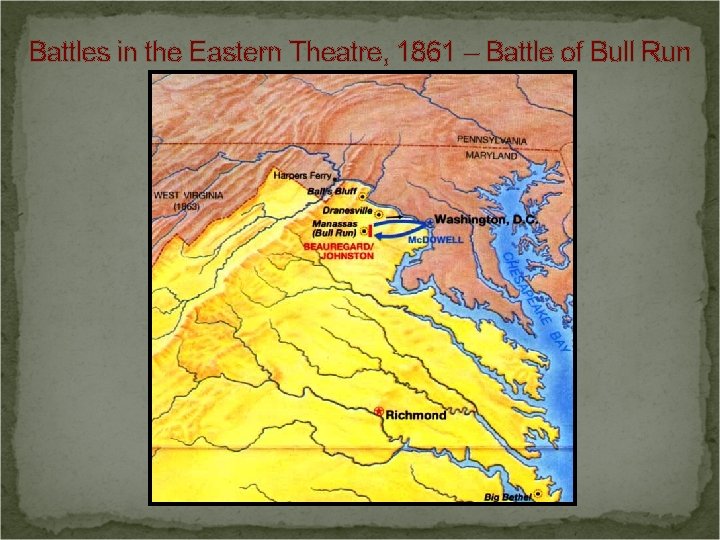 Battles in the Eastern Theatre, 1861 – Battle of Bull Run 