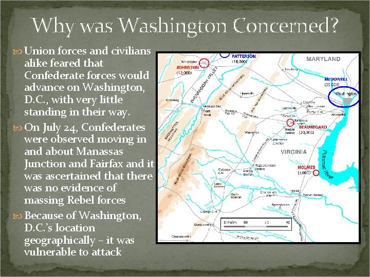 Why was Washington Concerned? Union forces and civilians alike feared that Confederate forces would