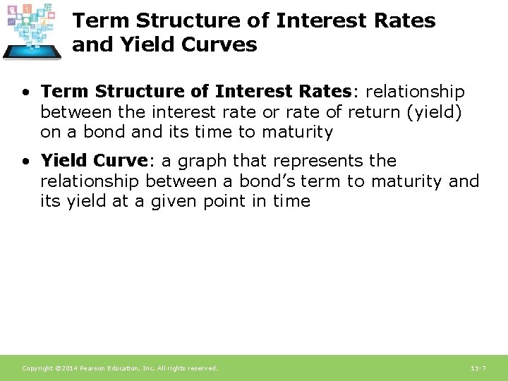 Term Structure of Interest Rates and Yield Curves • Term Structure of Interest Rates: