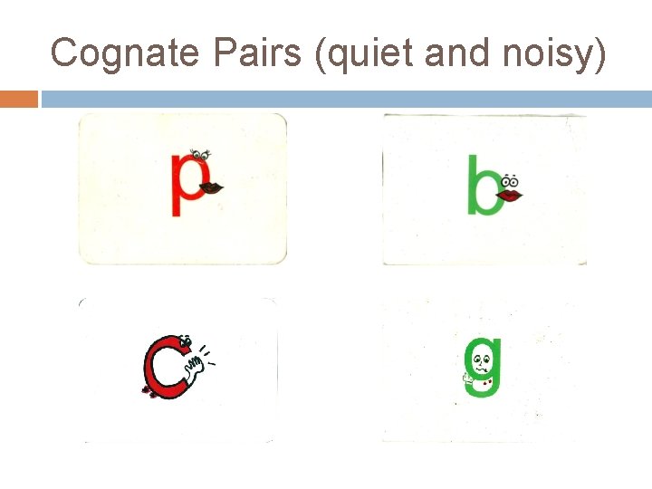 Cognate Pairs (quiet and noisy) 