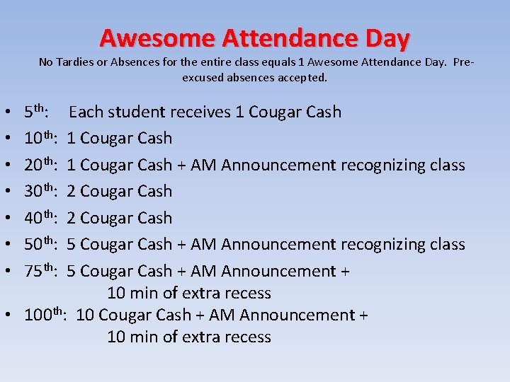 Awesome Attendance Day No Tardies or Absences for the entire class equals 1 Awesome
