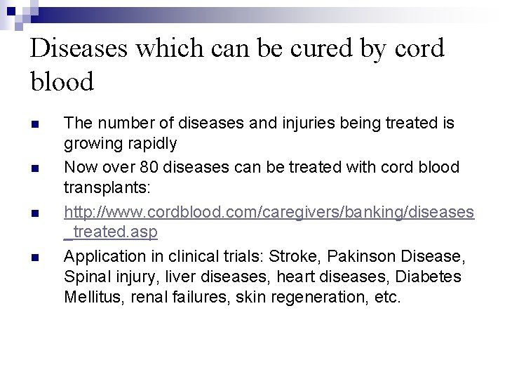 Diseases which can be cured by cord blood n n The number of diseases