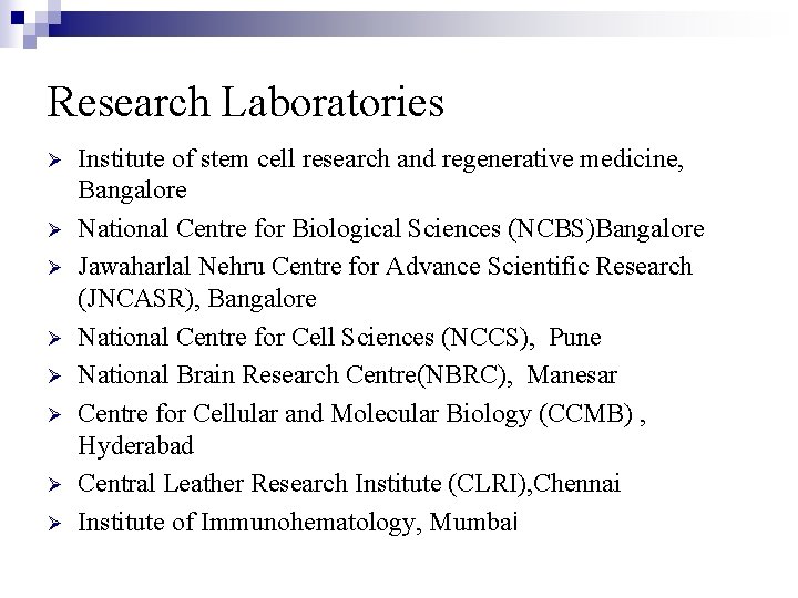 Research Laboratories Ø Ø Ø Ø Institute of stem cell research and regenerative medicine,