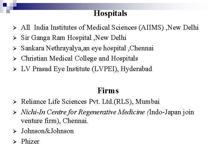 Hospitals Ø Ø Ø All India Institutes of Medical Sciences (AIIMS) , New Delhi
