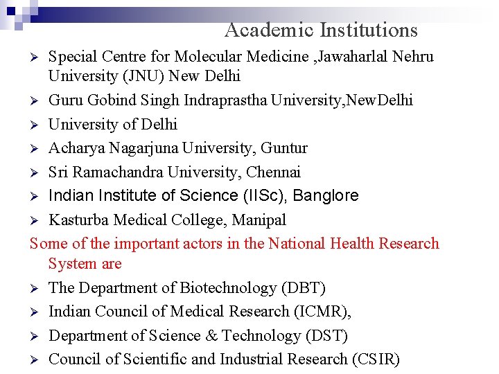  Academic Institutions Special Centre for Molecular Medicine , Jawaharlal Nehru University (JNU) New