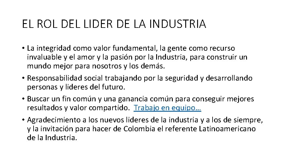 EL ROL DEL LIDER DE LA INDUSTRIA • La integridad como valor fundamental, la