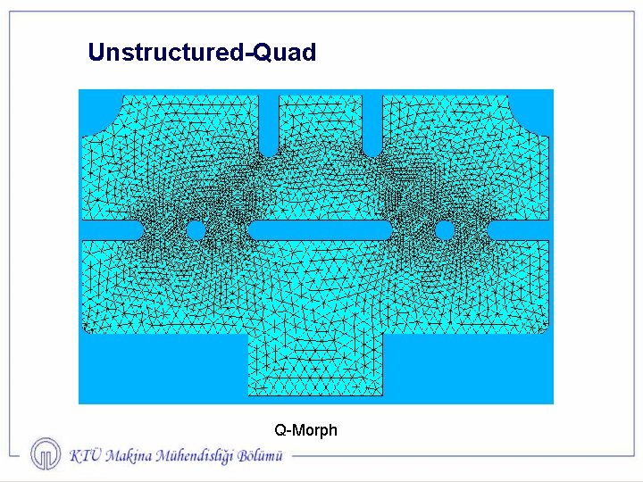 Unstructured-Quad Q-Morph 