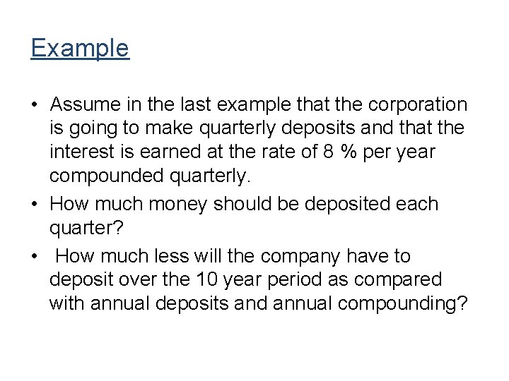 Example • Assume in the last example that the corporation is going to make Example • Assume in the last example that the corporation is going to make