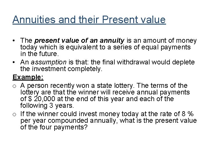 Annuities and their Present value • The present value of an annuity is an Annuities and their Present value • The present value of an annuity is an