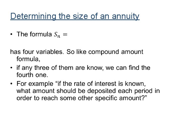 Determining the size of an annuity • Determining the size of an annuity •
