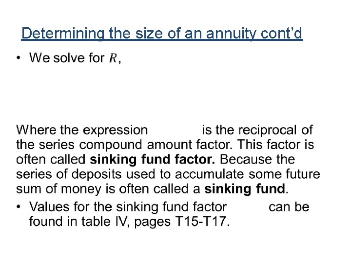 Determining the size of an annuity cont’d • Determining the size of an annuity cont’d •