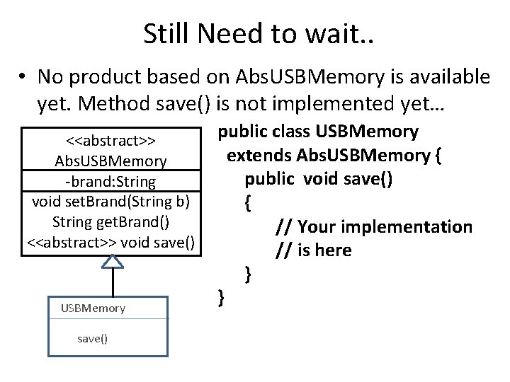 Still Need to wait. . • No product based on Abs. USBMemory is available