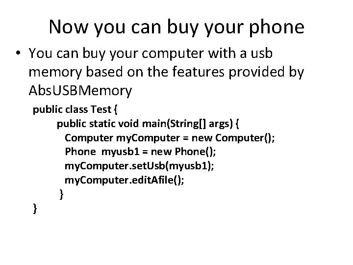 Now you can buy your phone • You can buy your computer with a