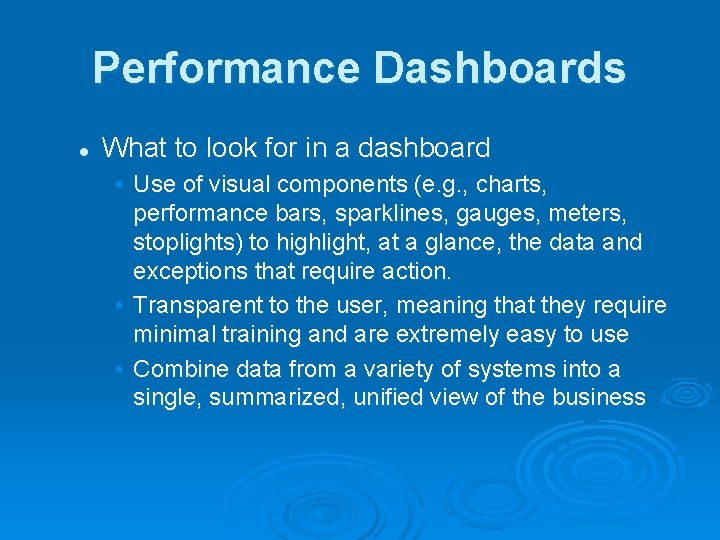 Performance Dashboards l What to look for in a dashboard • Use of visual