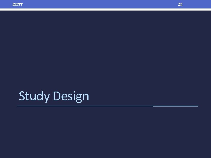 ESETT Study Design 25 