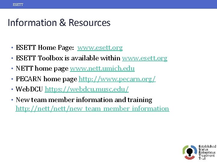 ESETT Information & Resources • ESETT Home Page: www. esett. org • ESETT Toolbox
