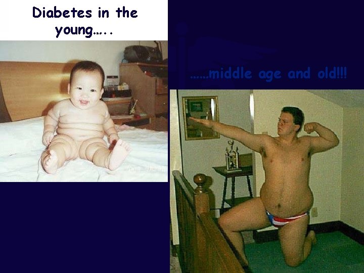 Diabetes in the young…. . ……middle age and old!!! 
