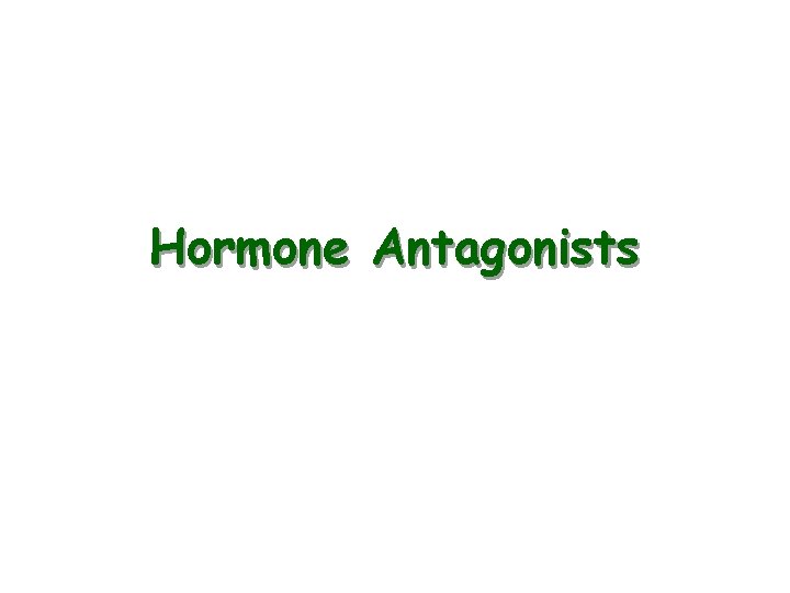 Hormone Antagonists 