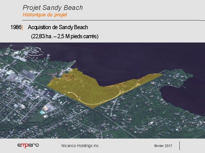 Projet Sandy Beach Historique du projet 1986| Acquisition de Sandy Beach (22, 83 ha.