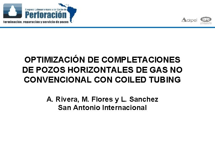 OPTIMIZACIÓN DE COMPLETACIONES DE POZOS HORIZONTALES DE GAS NO CONVENCIONAL CON COILED TUBING A.