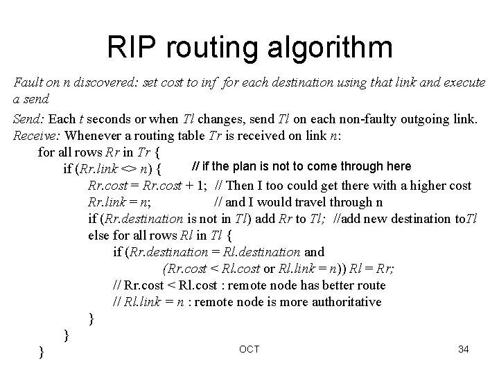 RIP routing algorithm Fault on n discovered: set cost to inf for each destination