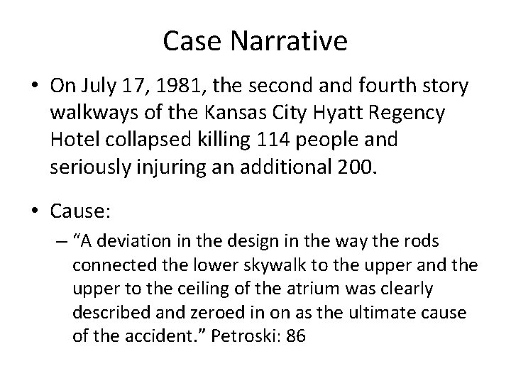 Case Narrative • On July 17, 1981, the second and fourth story walkways of