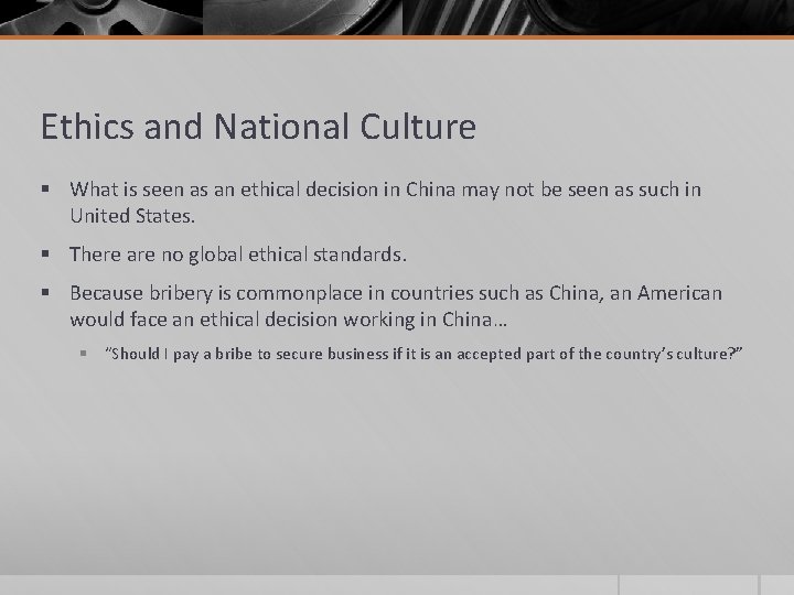 Ethics and National Culture § What is seen as an ethical decision in China