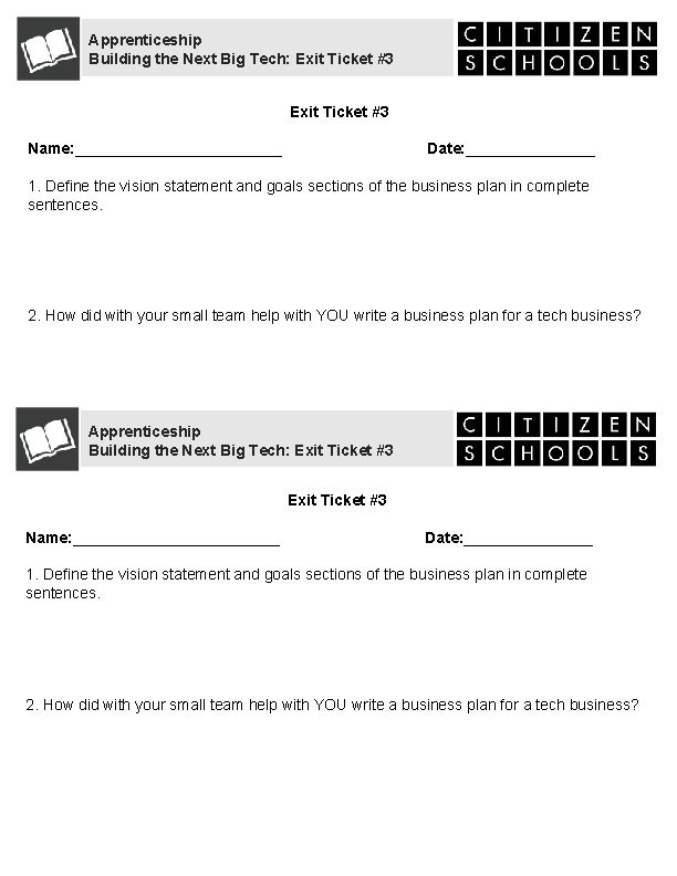 Apprenticeship Building the Next Big Tech: Exit Ticket #3 Name: ________________________ Date: _______________ 1.