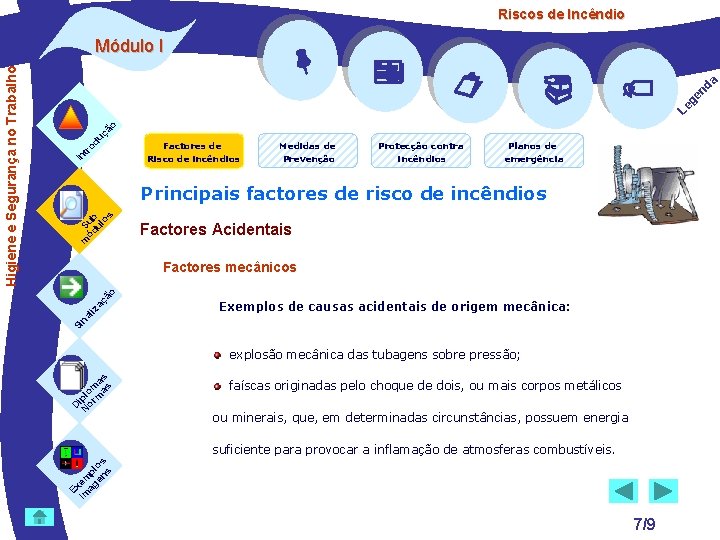  uç od tr In Factores de Risco de incêndios Medidas de Prevenção Protecção