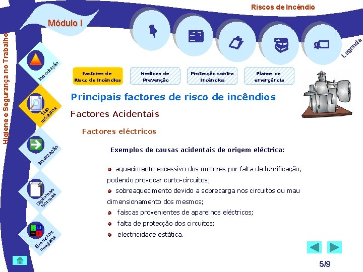  uç od tr In Factores de Risco de incêndios Medidas de Prevenção Protecção