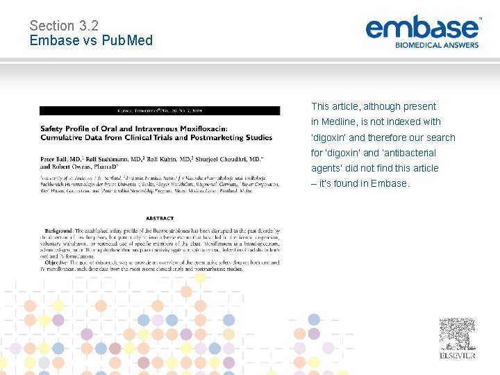 Section 3. 2 Embase vs Pub. Med This article, although present in Medline, is