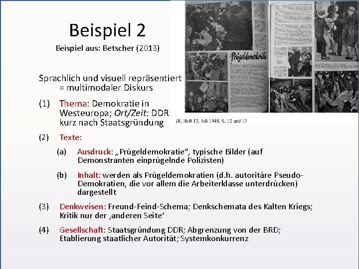 Beispiel 2 Beispiel aus: Betscher (2013) Sprachlich und visuell repräsentiert = multimodaler Diskurs (1)