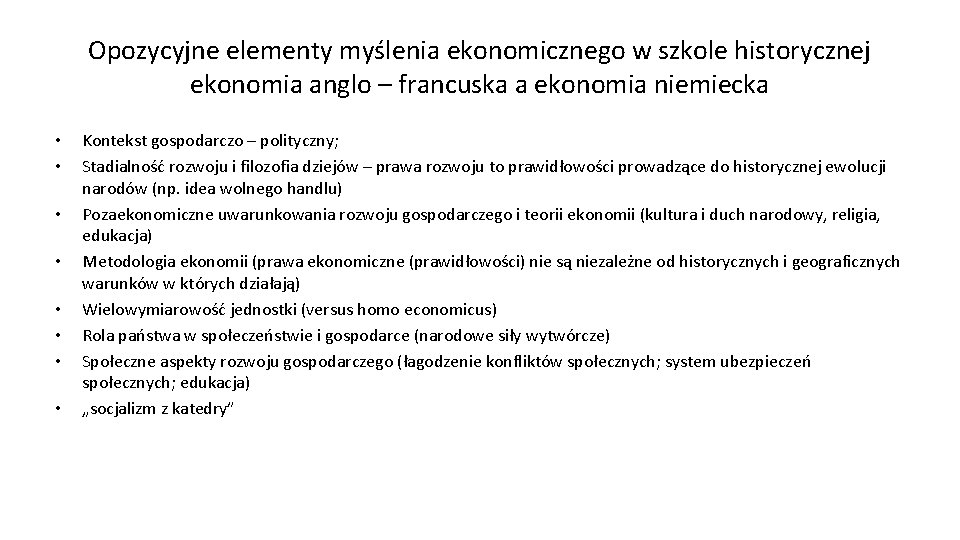 Opozycyjne elementy myślenia ekonomicznego w szkole historycznej ekonomia anglo – francuska a ekonomia niemiecka