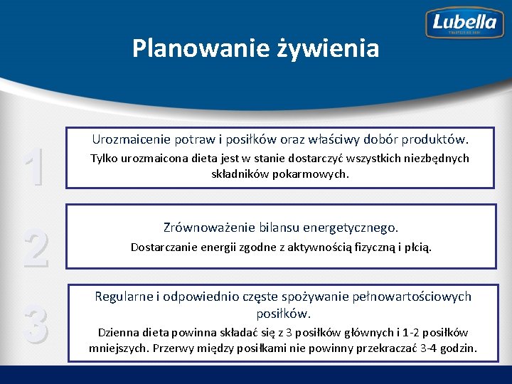 Planowanie żywienia 1 2 3 Urozmaicenie potraw i posiłków oraz właściwy dobór produktów. Tylko