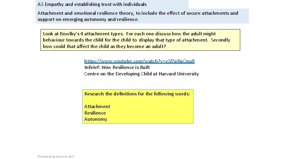 A 3 Empathy and establishing trust with individuals Attachment and emotional resilience theory, to