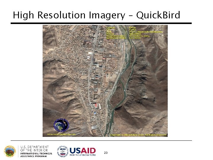 High Resolution Imagery – Quick. Bird 23 