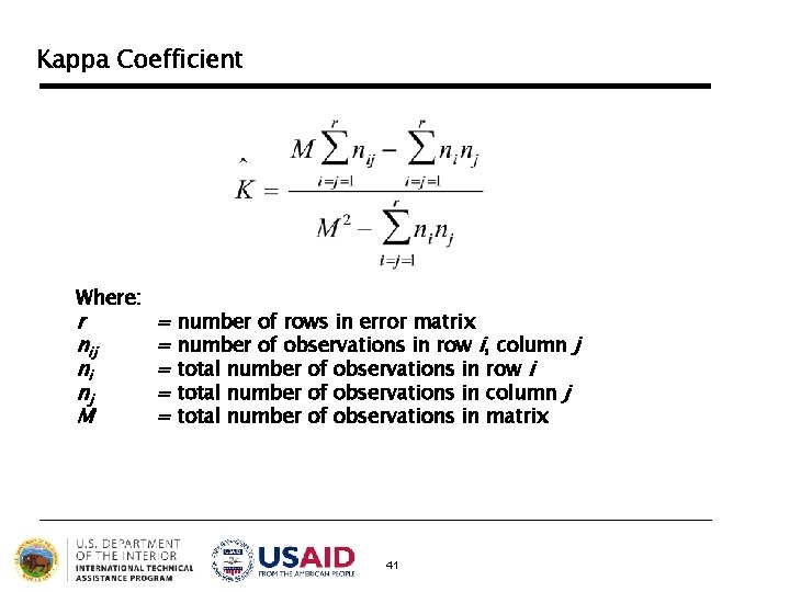 Kappa Coefficient Where: r nij ni nj M = number of rows in error