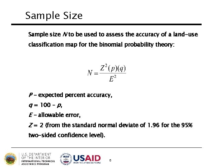 Sample Size Sample size N to be used to assess the accuracy of a