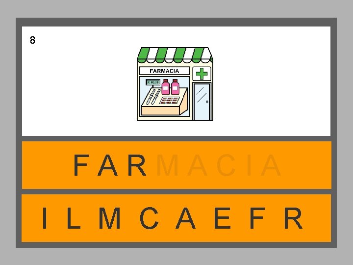 8 FARMACIA I L M C A E F R 