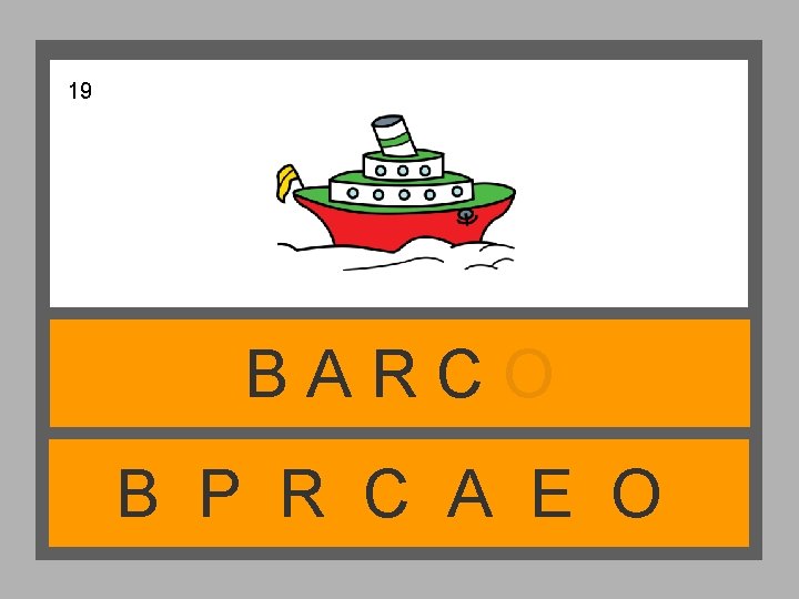 19 BARCO B P R C A E O 