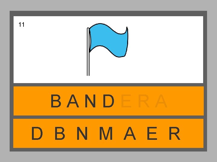 11 BANDERA D B N M A E R 