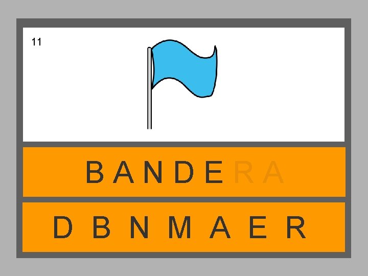 11 BANDERA D B N M A E R 